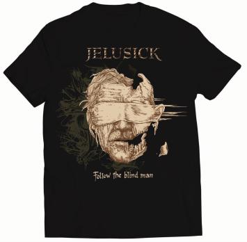 SHIRT JELUSICK FOLLOW THE BLIND MAN